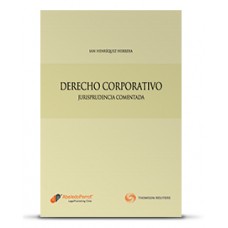 DERECHO CORPORATIVO JURISPRUDENCIA COMENTADA